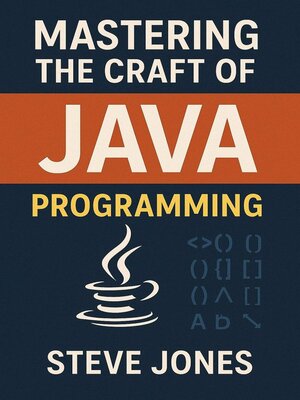 cover image of Mastering the Craft of JAVA Programming